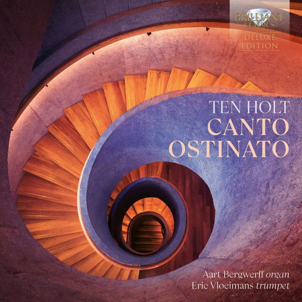 Eric Vloeimans - Holt: Canto Ostinato Arranged for Organ & Trumpet (Deluxe)